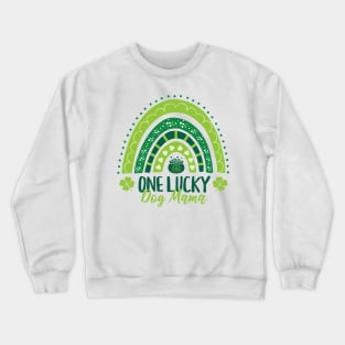 One Lucky Dog Mama St Patricks Day Rainbow Crewneck Sweatshirt